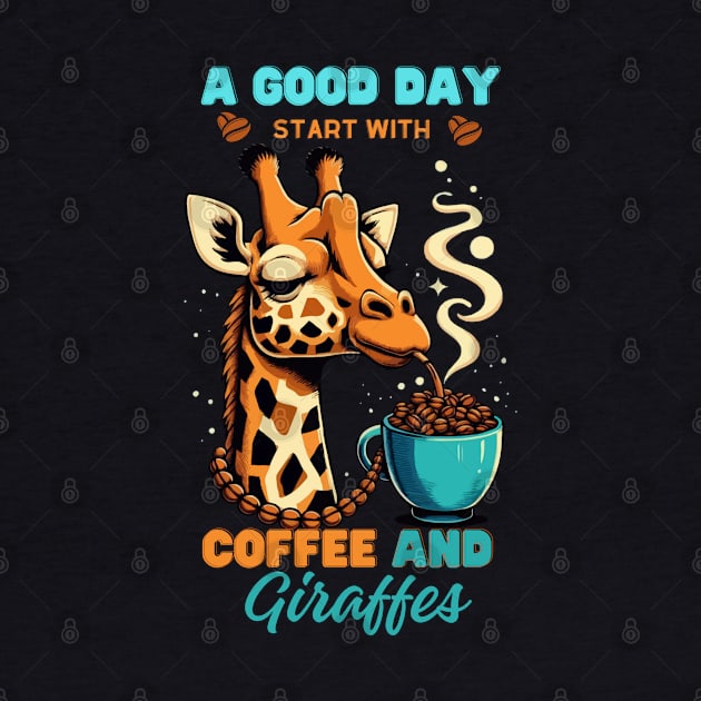 A Good Day Start With a Coffee And Giraffes by Kavinsky